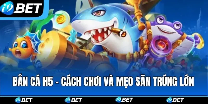 Mẹo bắn cá được hiểu như thế nào?