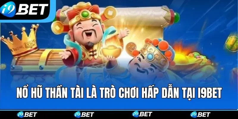 Vì sao nổ hũ được nhiều người biết đến?